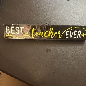Best Teacher Ever Sign